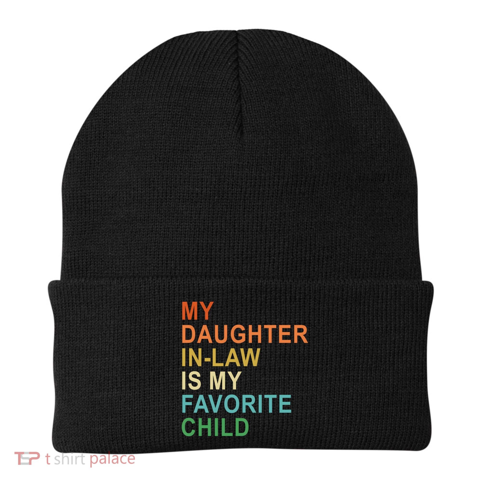 My Daughter In Law Is My Favorite Child Beanie