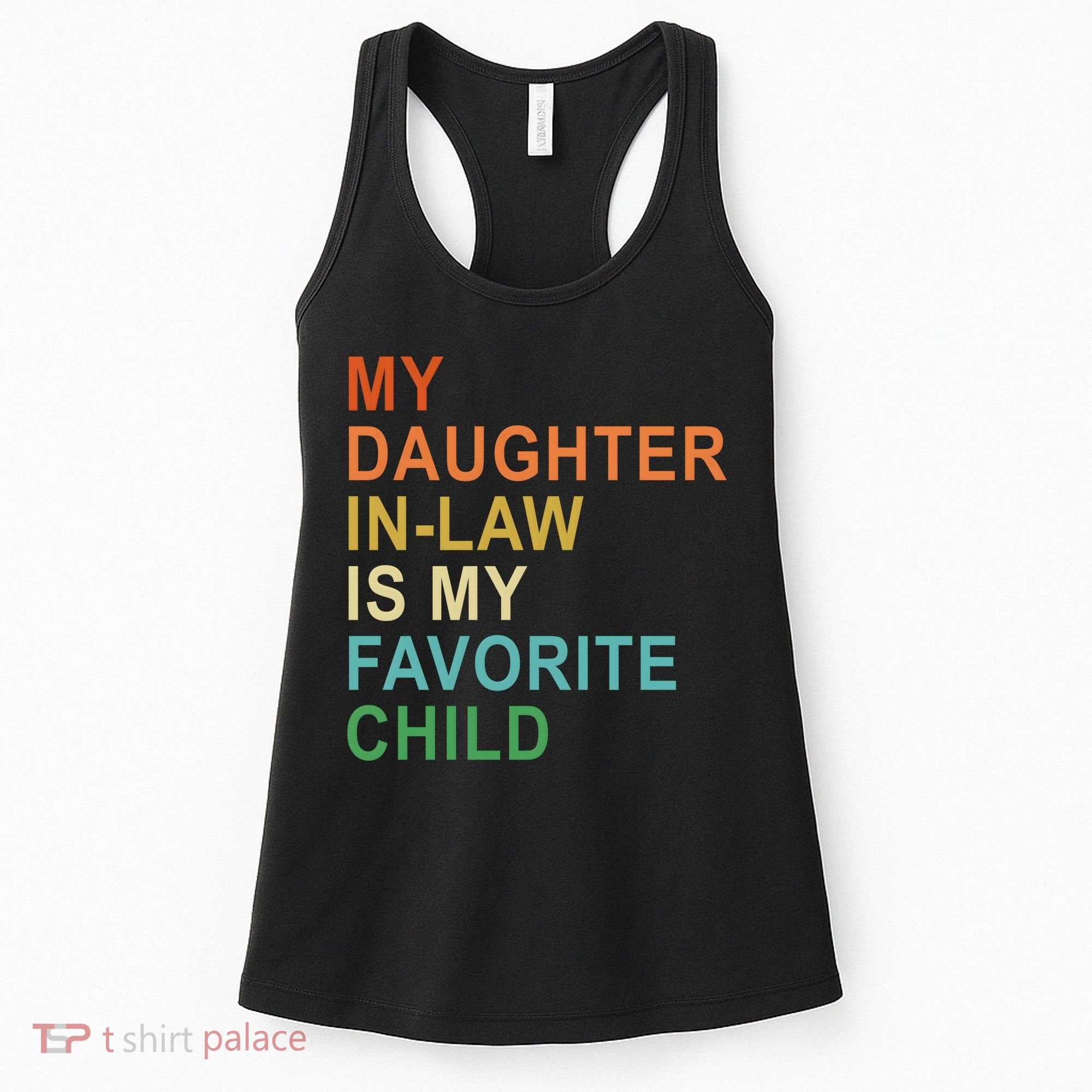My Daughter In Law Is My Favorite Child Women's Tank Top