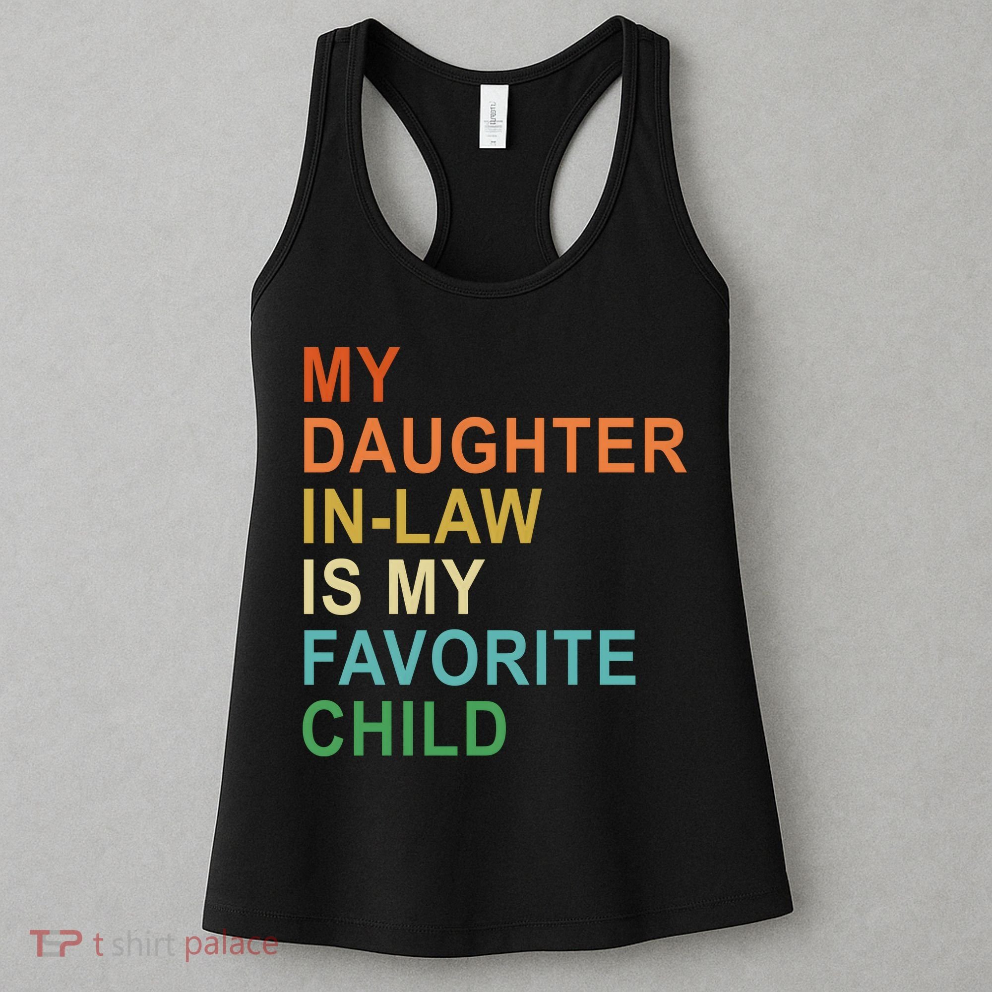 My Daughter In Law Is My Favorite Child Women's Tank Top