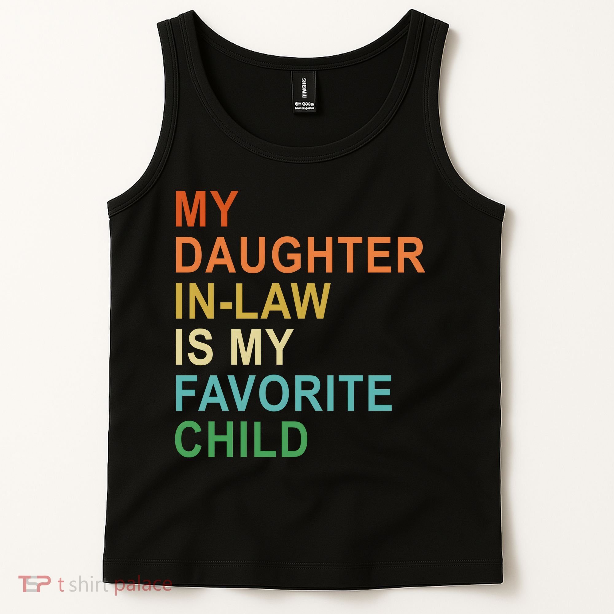 My Daughter In Law Is My Favorite Child Tank Top