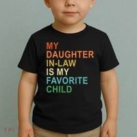 My Daughter In Law Is My Favorite Child Toddler T-Shirt thumb 2