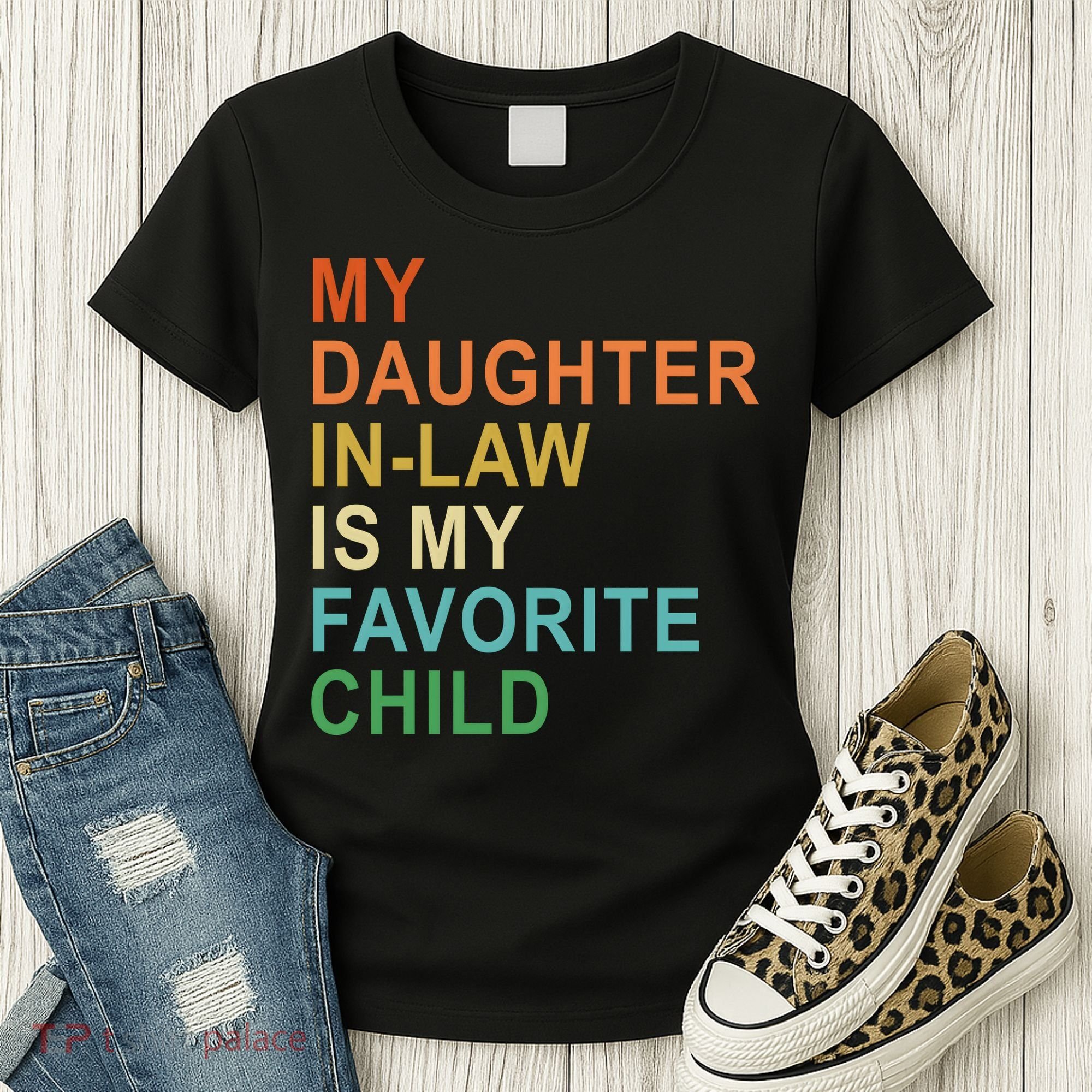 My Daughter In Law Is My Favorite Child Women's T-Shirt