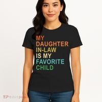 My Daughter In Law Is My Favorite Child Women's T-Shirt thumb 4