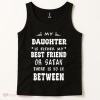 My Daughter Is Either My Best Friend Or Satan For Mom Tank Top thumb 2