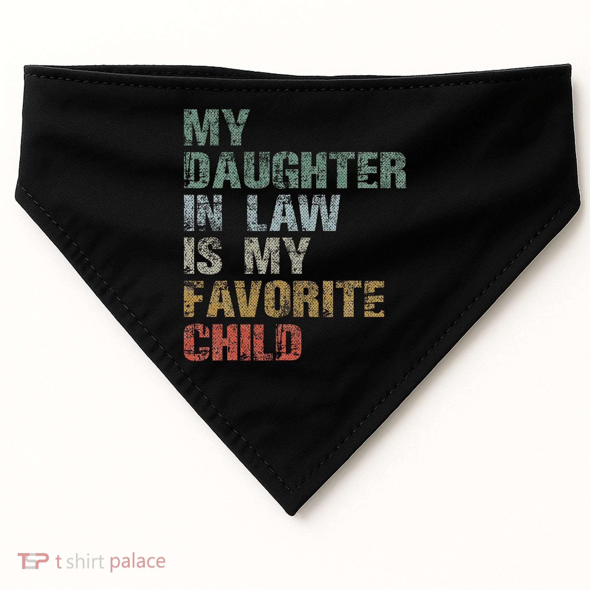 My Daughter In Law Is My Favorite Child Dad Father Day USA-Made Doggie Bandana