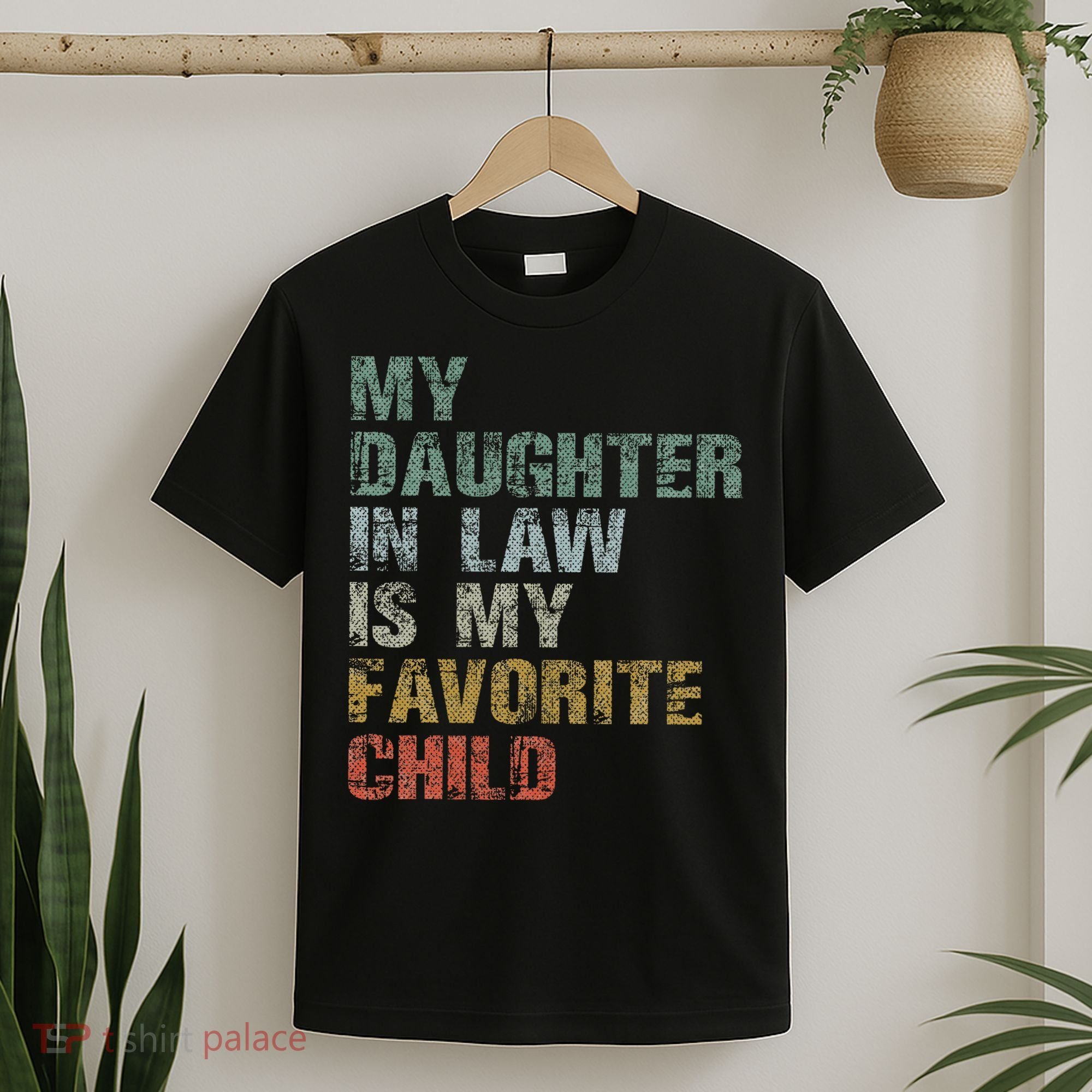 My Daughter In Law Is My Favorite Child Dad Father Day T-Shirt