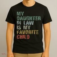 My Daughter In Law Is My Favorite Child Dad Father Day T-Shirt thumb 3