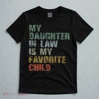 My Daughter In Law Is My Favorite Child Dad Father Day T-Shirt thumb 5