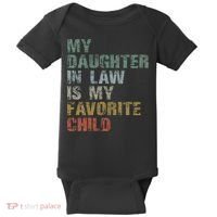My Daughter In Law Is My Favorite Child Dad Father Day Baby Bodysuit thumb 0