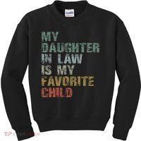 My Daughter In Law Is My Favorite Child Dad Father Day Kids Sweatshirt thumb 0