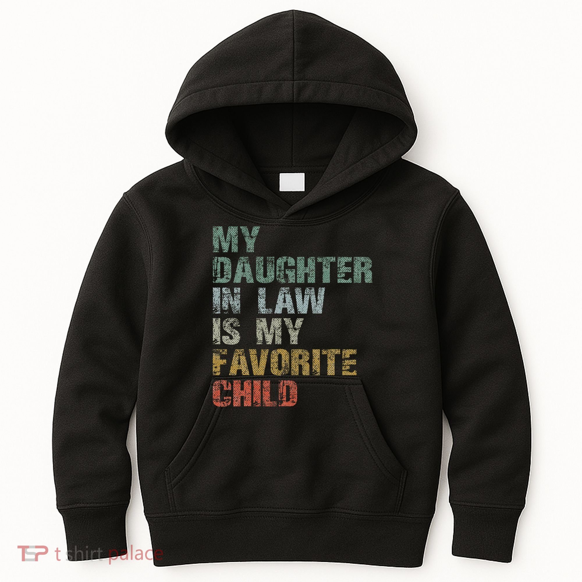 My Daughter In Law Is My Favorite Child Dad Father Day Kids Hoodie