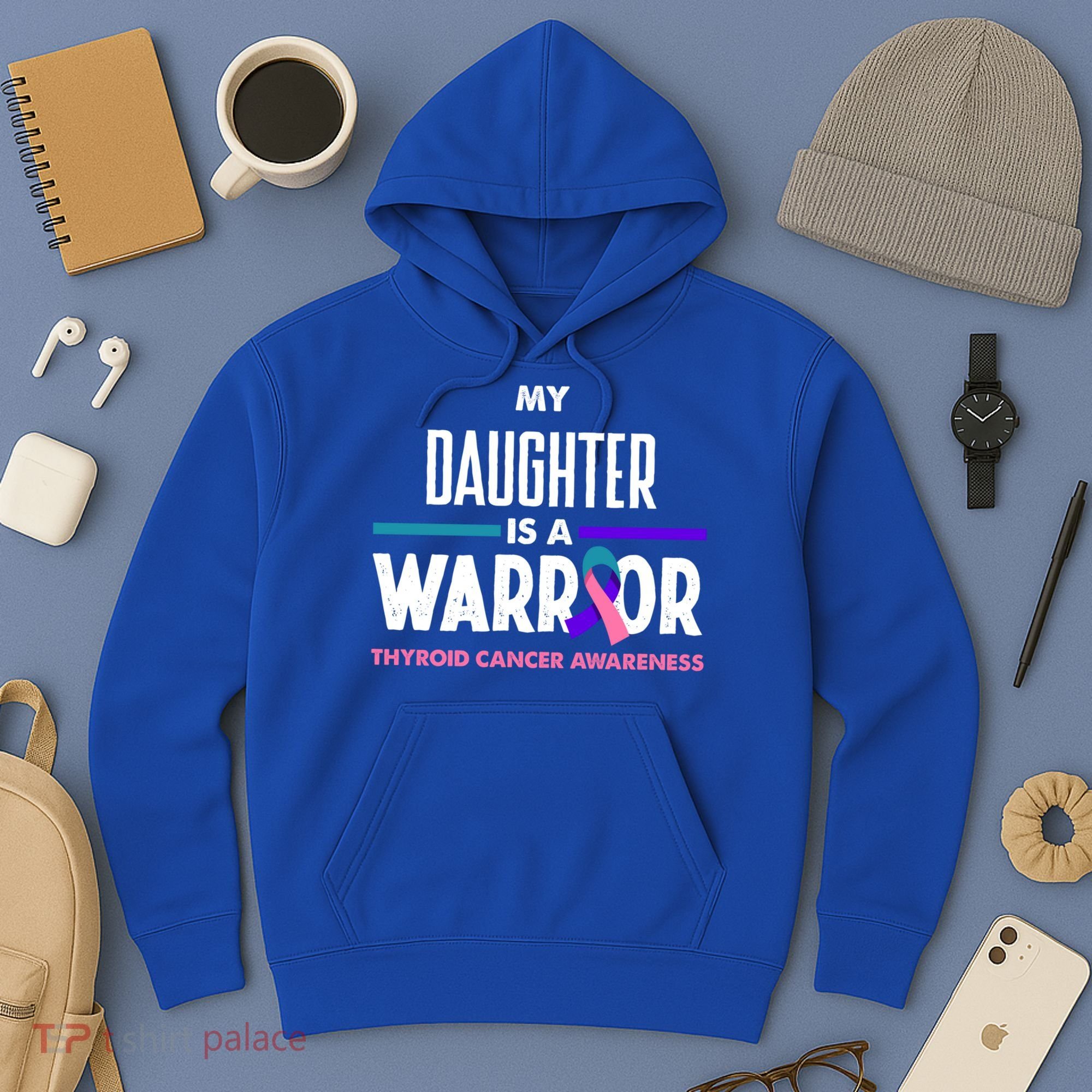 My Daughter Is A Warrior Thyroid Cancer Awareness Gift Hoodie