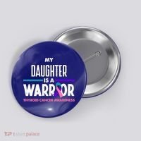 My Daughter Is A Warrior Thyroid Cancer Awareness Gift Button thumb 0