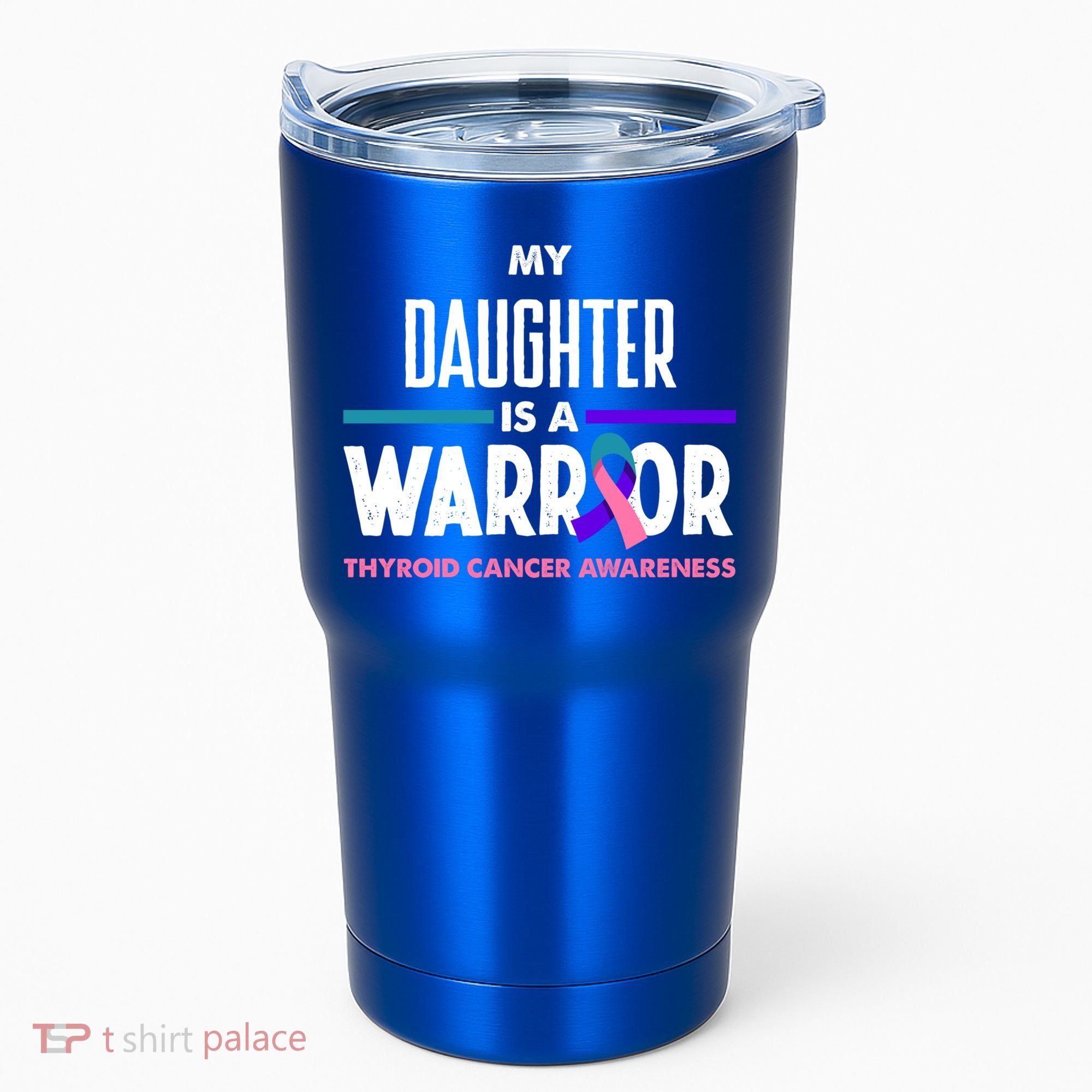 My Daughter Is A Warrior Thyroid Cancer Awareness Gift Tumbler