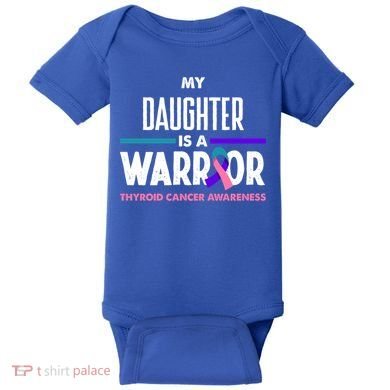 My Daughter Is A Warrior Thyroid Cancer Awareness Gift Baby Bodysuit