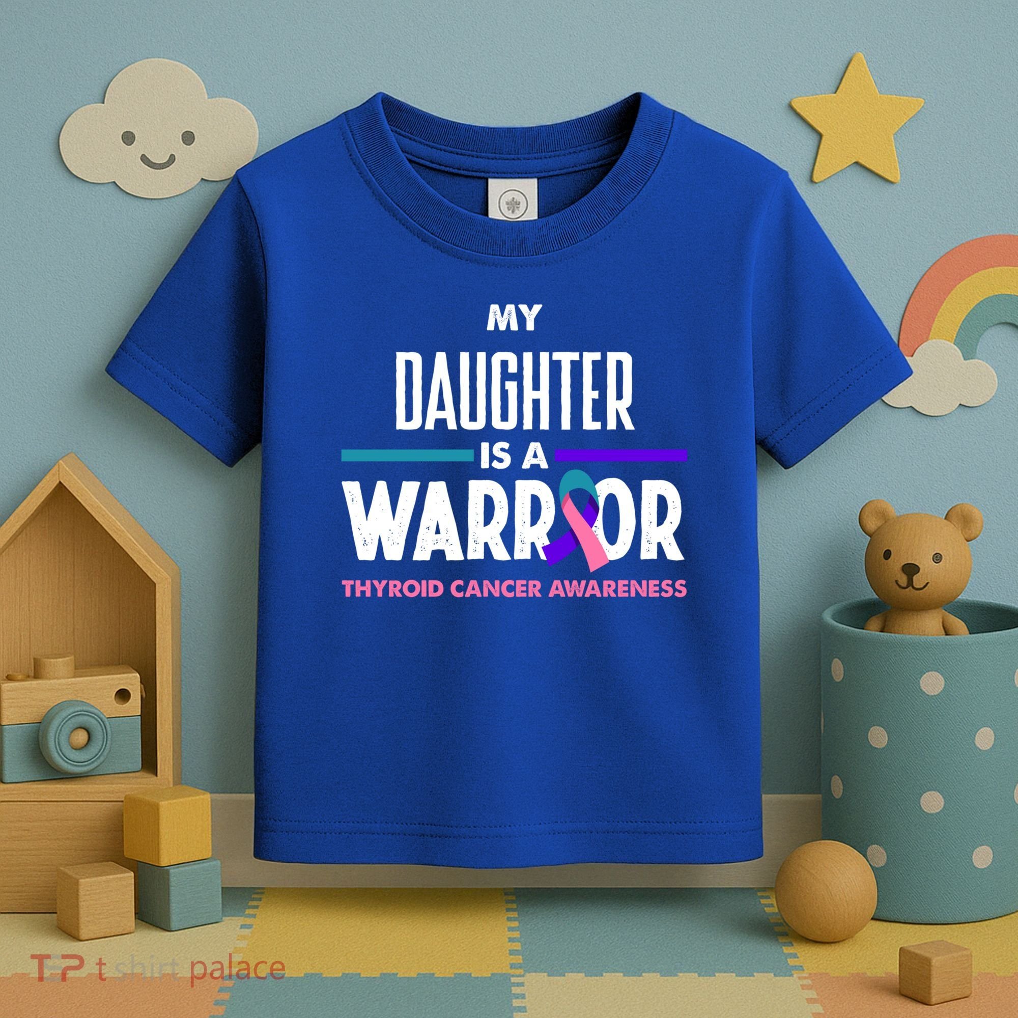 My Daughter Is A Warrior Thyroid Cancer Awareness Gift Toddler T-Shirt