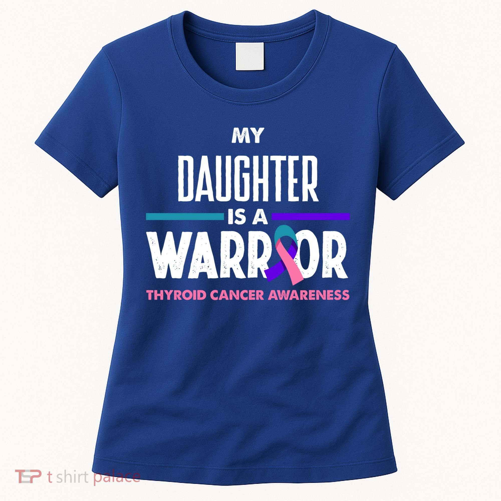 My Daughter Is A Warrior Thyroid Cancer Awareness Gift Women's T-Shirt