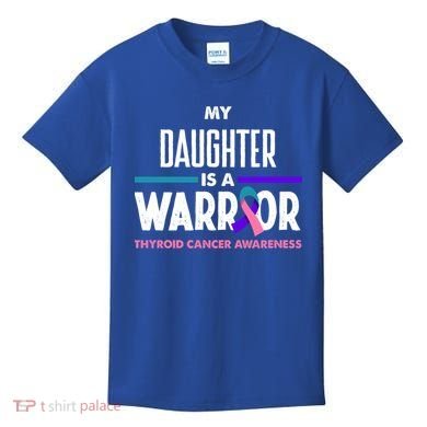 My Daughter Is A Warrior Thyroid Cancer Awareness Gift Kids T-Shirt