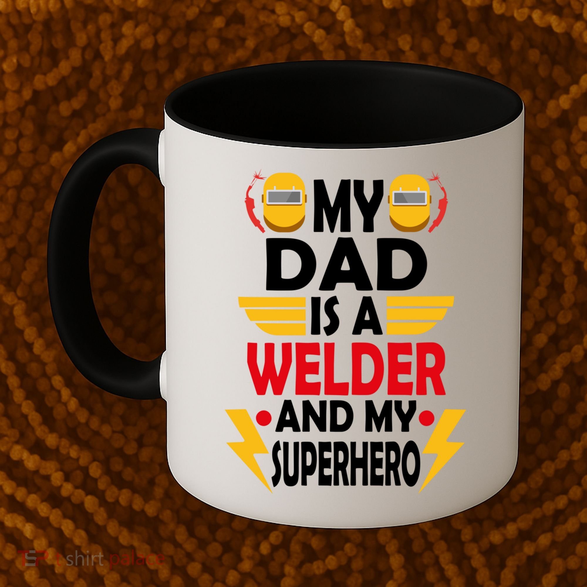 My Dad Is A Welder And My Superhero Welding Son Daughter Gift Coffee Mug