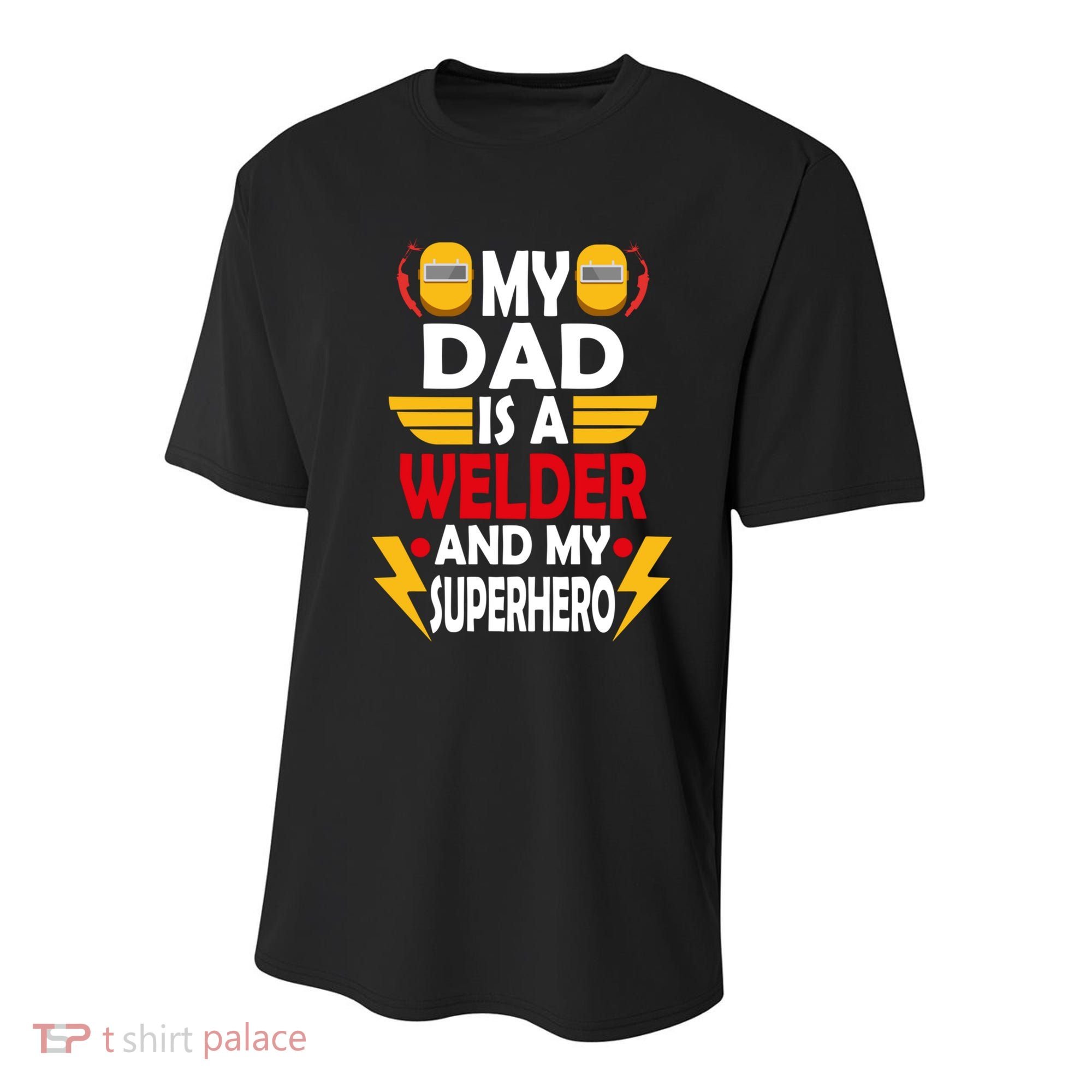 My Dad Is A Welder And My Superhero Welding Son Daughter Gift Youth Performance Sprint T-Shirt