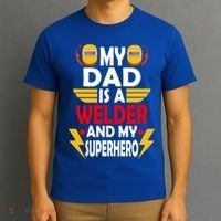 My Dad Is A Welder And My Superhero Welding Son Daughter Gift T-Shirt thumb 3