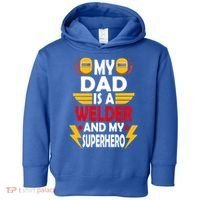 My Dad Is A Welder And My Superhero Welding Son Daughter Gift Toddler Hoodie thumb 0