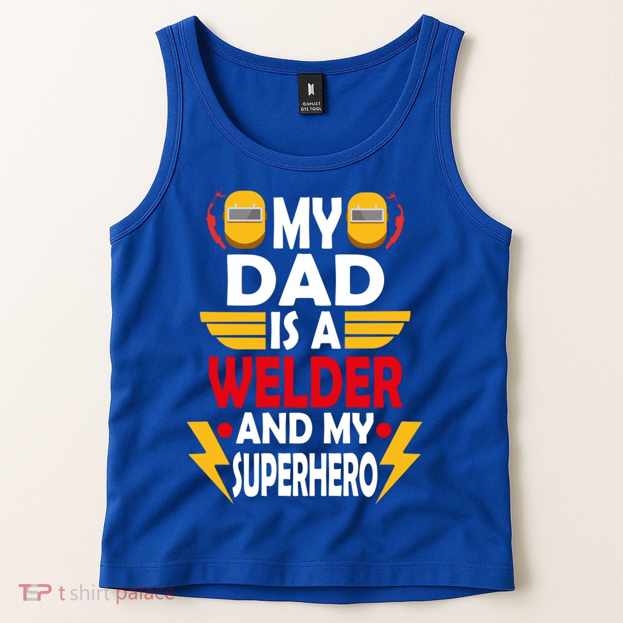 My Dad Is A Welder And My Superhero Welding Son Daughter Gift Tank Top