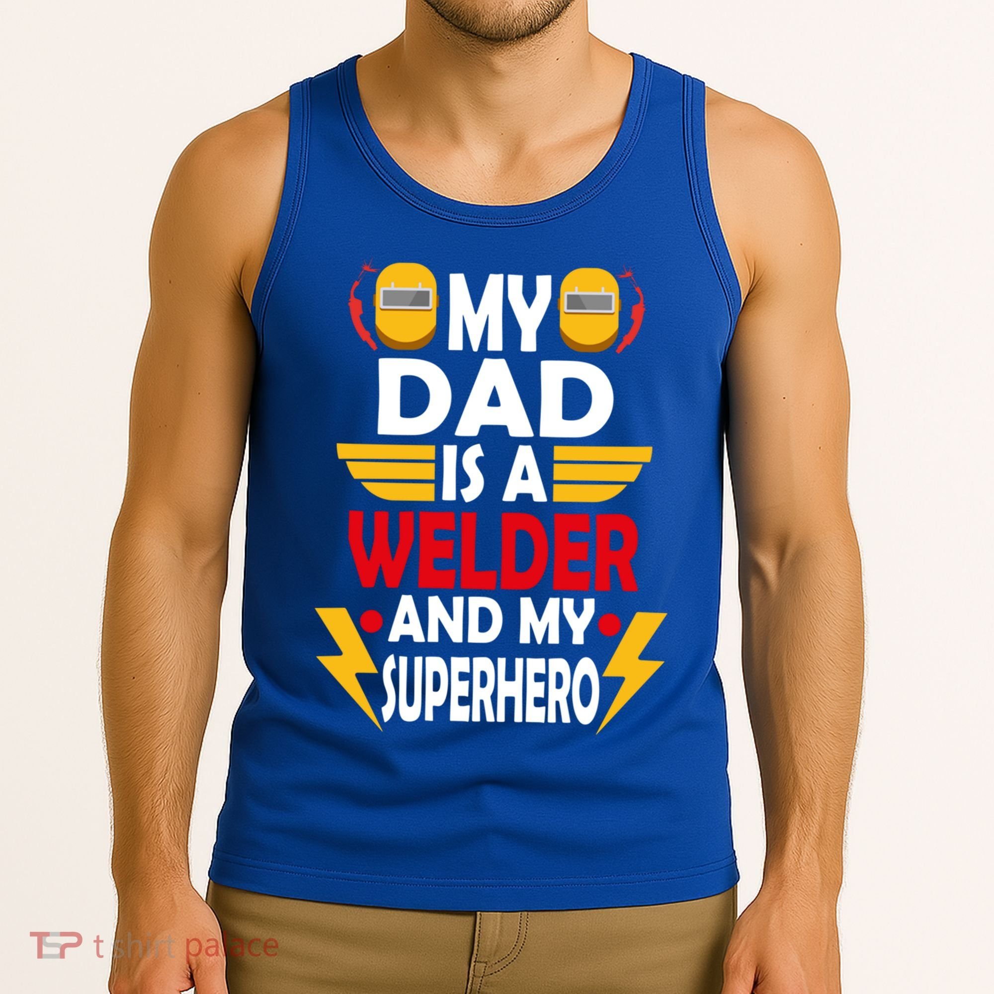 My Dad Is A Welder And My Superhero Welding Son Daughter Gift Tank Top