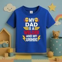 My Dad Is A Welder And My Superhero Welding Son Daughter Gift Toddler T-Shirt thumb 3
