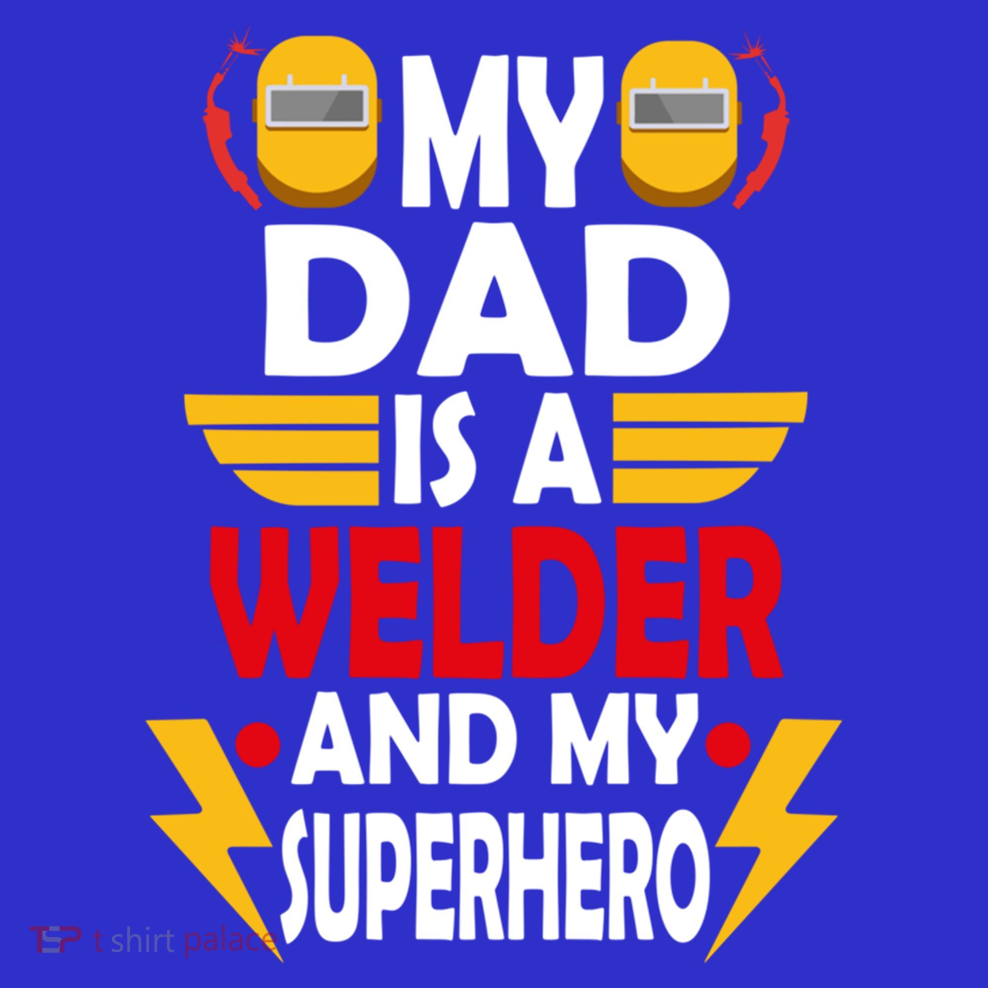 My Dad Is A Welder And My Superhero Welding Son Daughter Gift Kids Hoodie