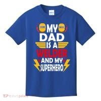 My Dad Is A Welder And My Superhero Welding Son Daughter Gift Kids T-Shirt thumb 0