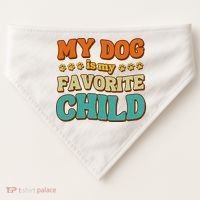 My Dog Is My Favorite Child USA-Made Doggie Bandana thumb 0