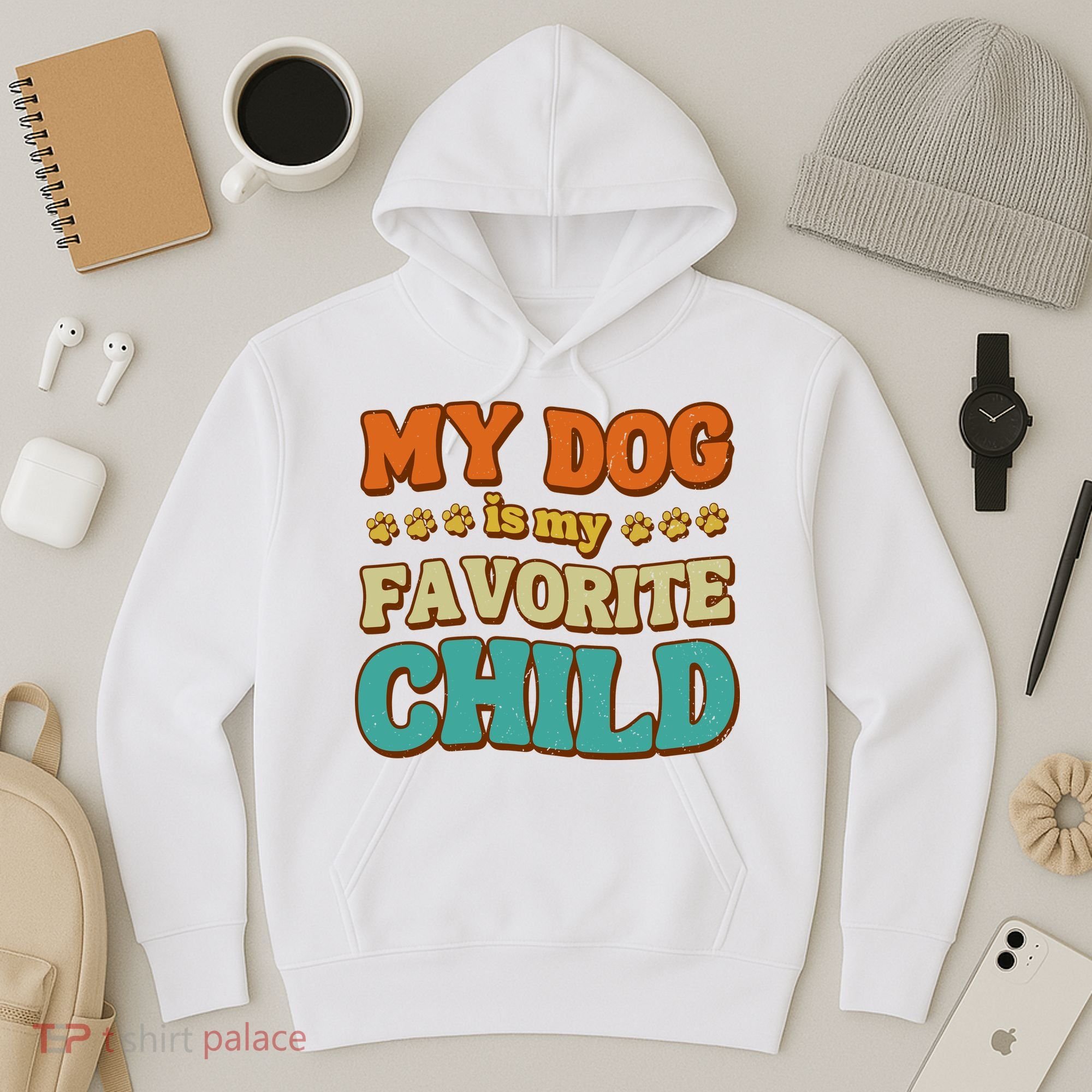 My Dog Is My Favorite Child Hoodie