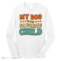 My Dog Is My Favorite Child Long Sleeve Shirt thumb 0