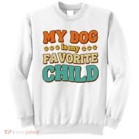 My Dog Is My Favorite Child Sweatshirt thumb 0