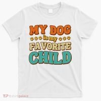 My Dog Is My Favorite Child T-Shirt thumb 0