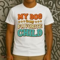 My Dog Is My Favorite Child T-Shirt thumb 3