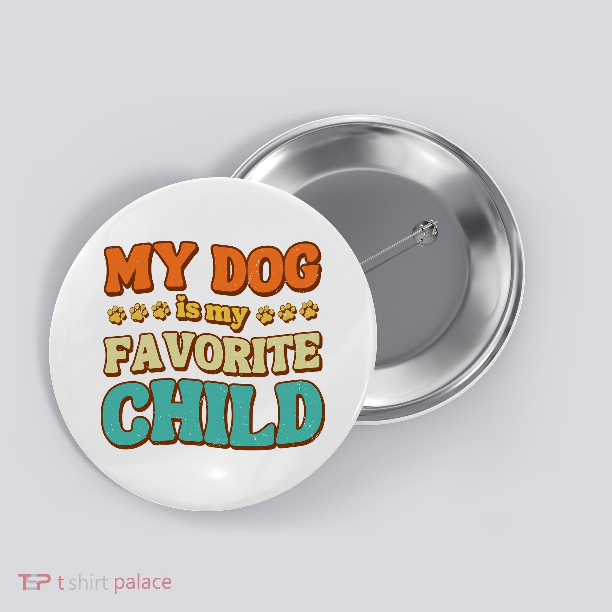 My Dog Is My Favorite Child Button