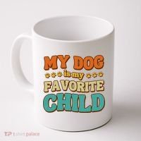 My Dog Is My Favorite Child Coffee Mug thumb 0