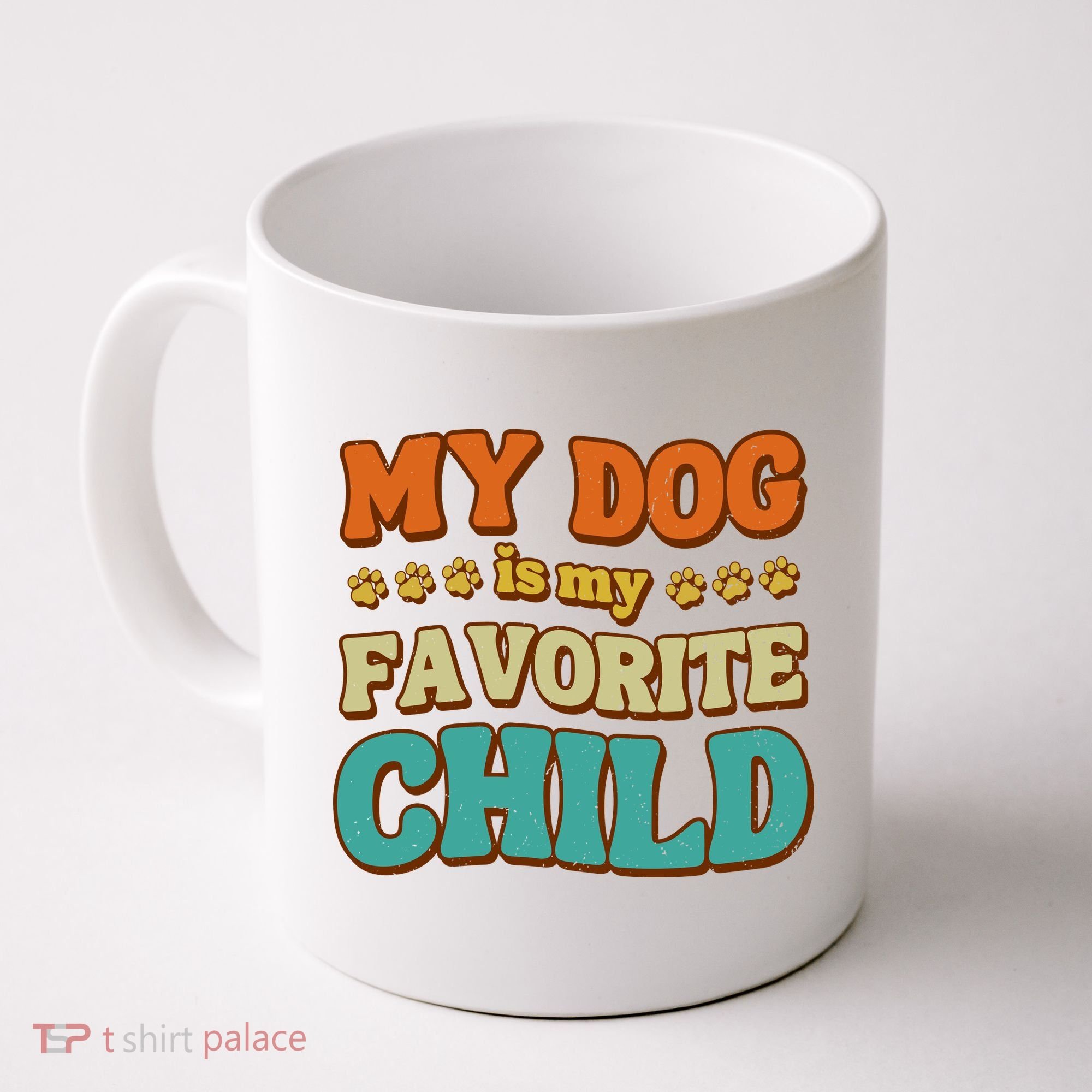 My Dog Is My Favorite Child Coffee Mug