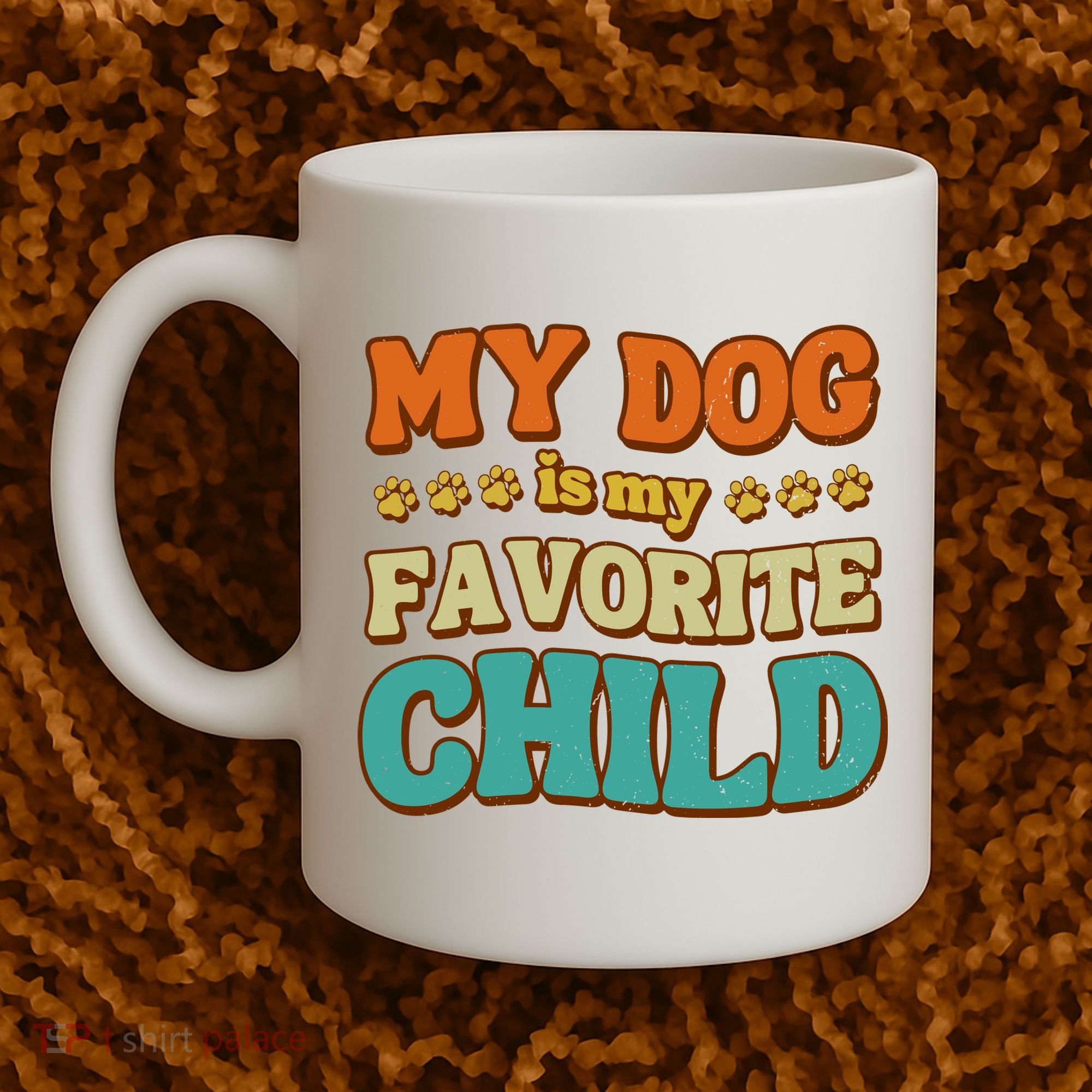 My Dog Is My Favorite Child Coffee Mug