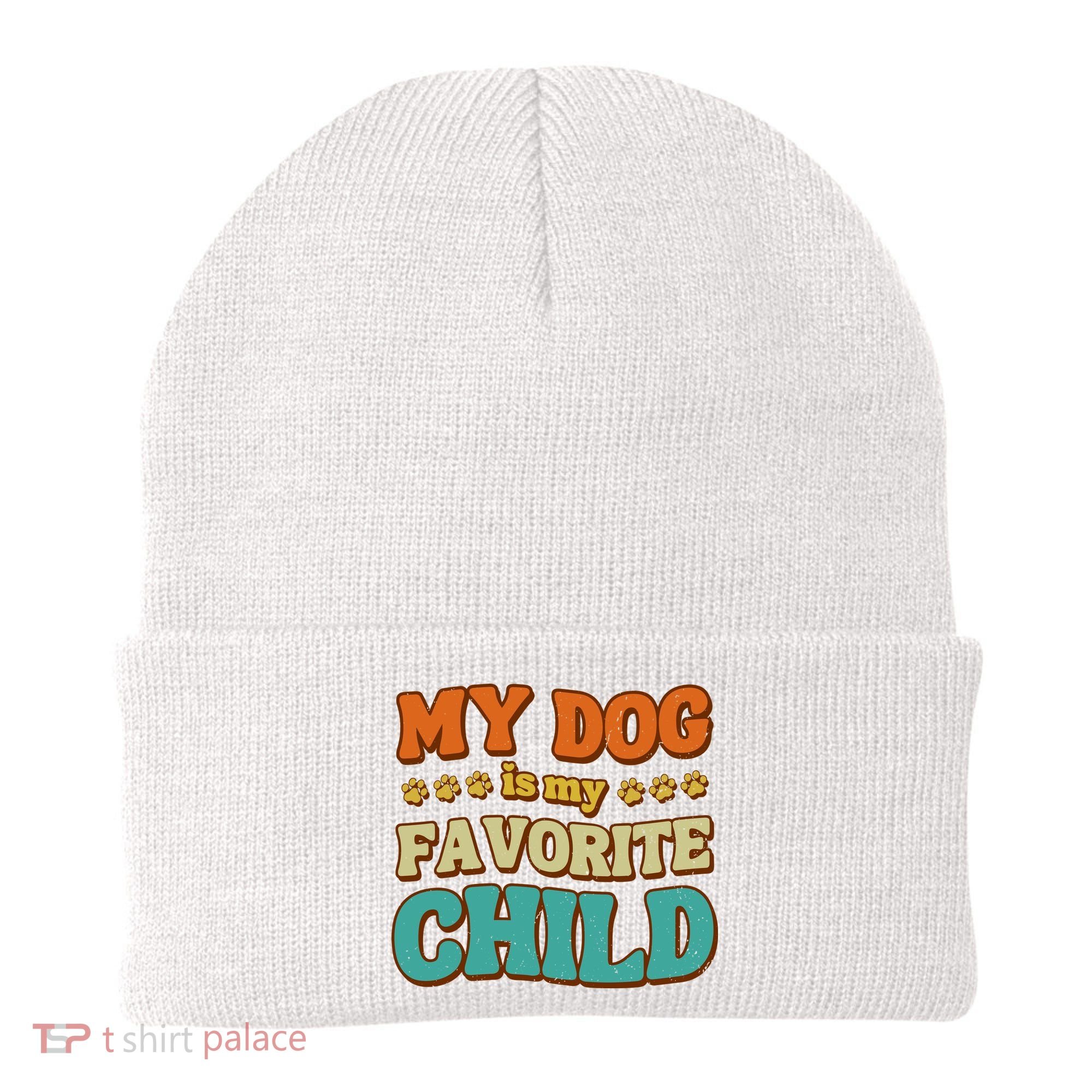 My Dog Is My Favorite Child Beanie