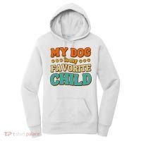 My Dog Is My Favorite Child Women's Hoodie thumb 0