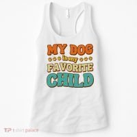 My Dog Is My Favorite Child Women's Tank Top thumb 0