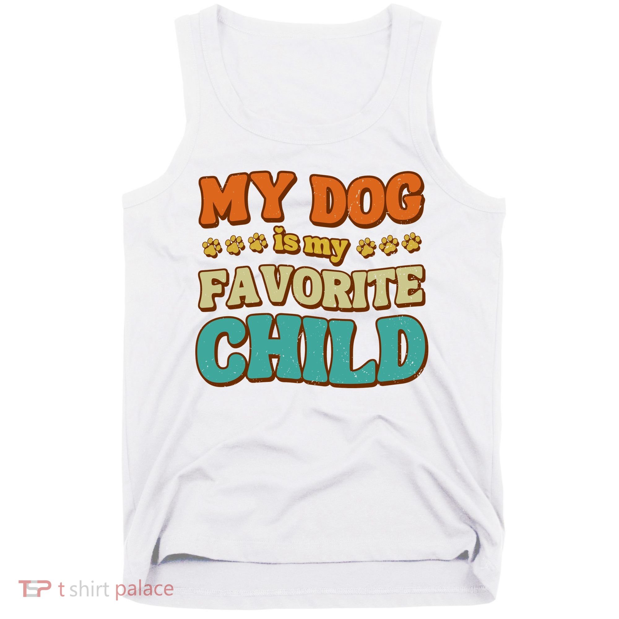 My Dog Is My Favorite Child Tank Top