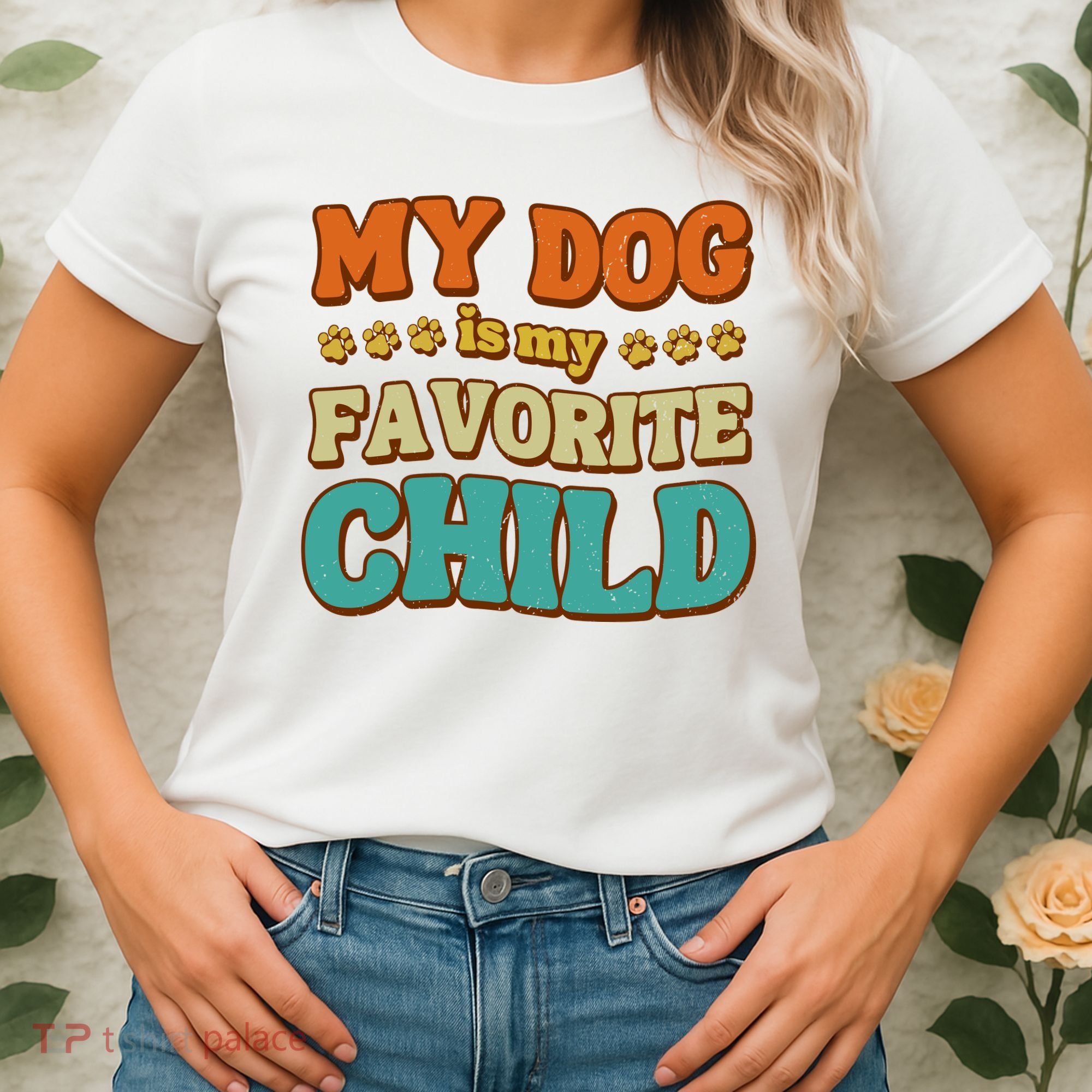 My Dog Is My Favorite Child Women's T-Shirt