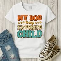 My Dog Is My Favorite Child Women's T-Shirt thumb 3
