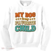 My Dog Is My Favorite Child Kids Sweatshirt thumb 0