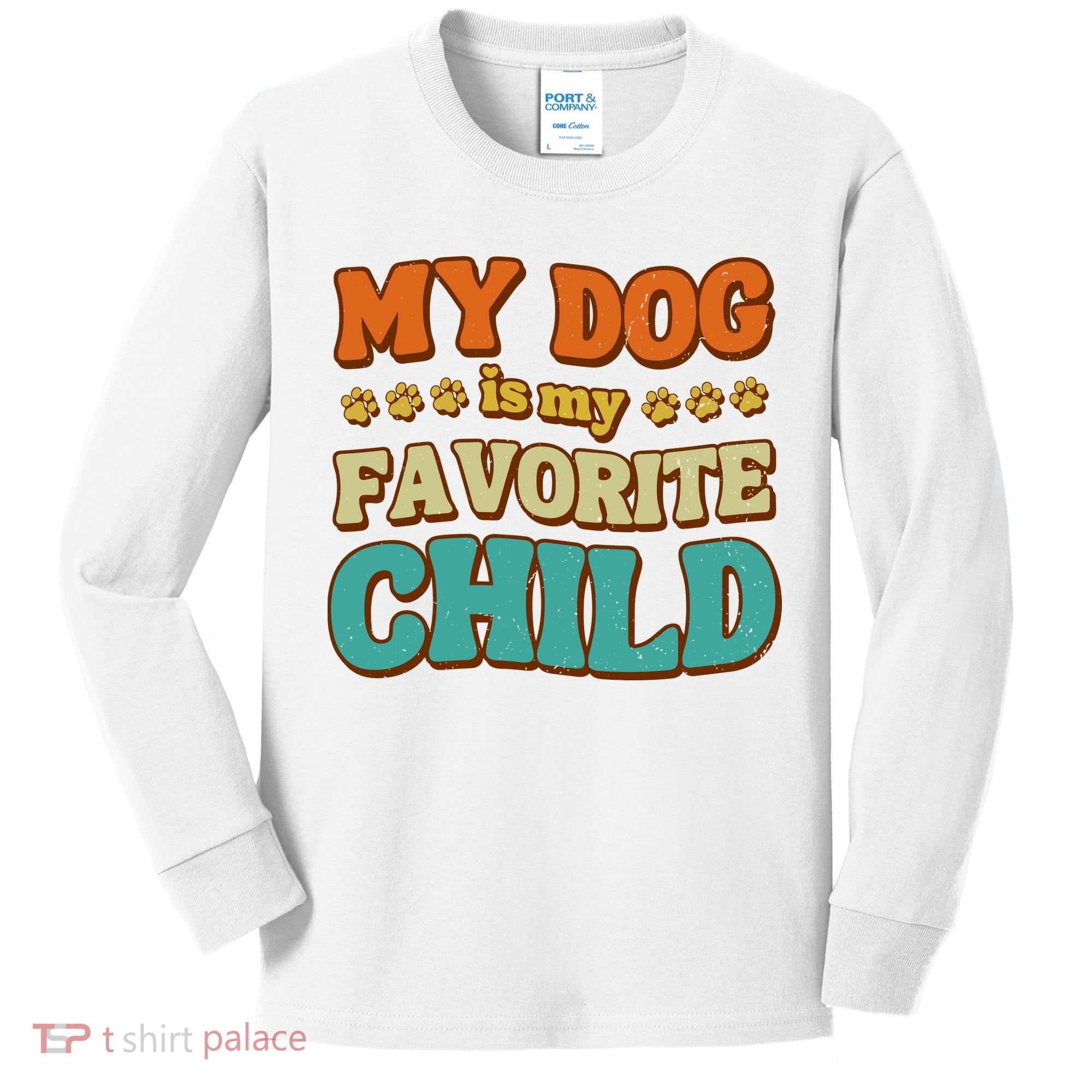 My Dog Is My Favorite Child Kids Long Sleeve Shirt