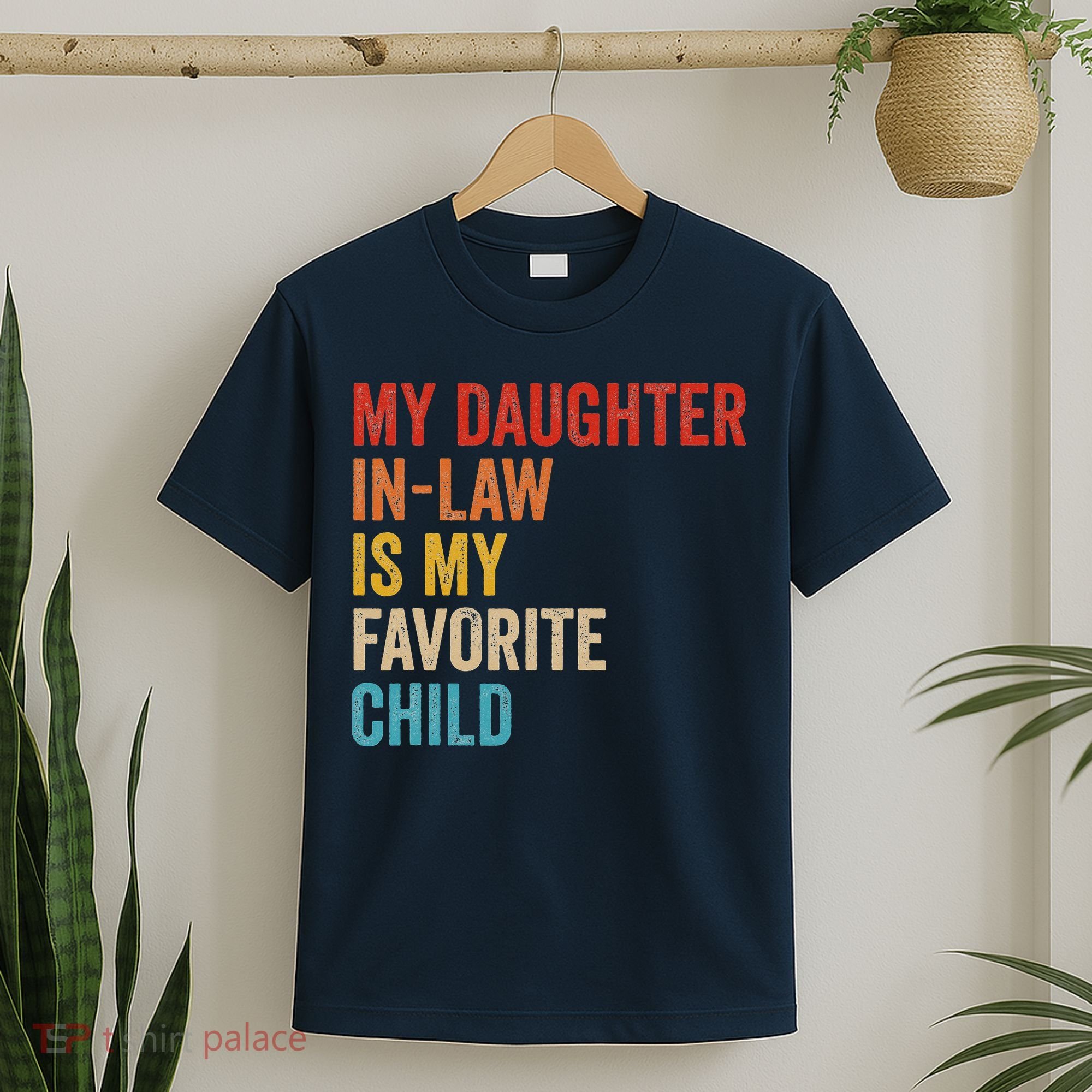 My Daughter In Law Is My Favorite Child Funny Family Vintage T-Shirt